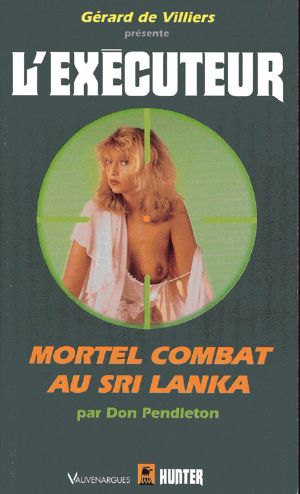 [Mack Bolan the Executioner 220] • Mortel Combat Au Sri Lanka